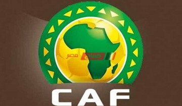 الاتحاد الافريقي يحدد موعد حسم مصير البطولات الافريقية