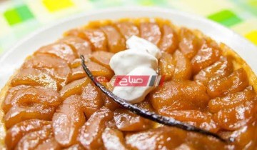 طريقة عمل تارت تاتان من قائمة الحلويات في شهر رمضان الكريم 2021