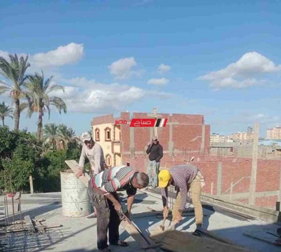 التصدي لاعمال طابق مخالف على مساحة 120 متر بقرية شطا بدمياط