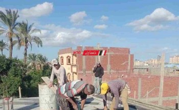 التصدي لاعمال طابق مخالف على مساحة 120 متر بقرية شطا بدمياط