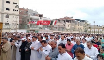الآلاف يؤدون صلاة عيد الاضحى المبارك 2023 في ساحات دمياط