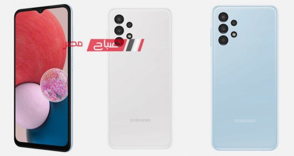 هاتف  Galaxy A13 من شركة سامسونج هو الأنسب لك  وسعره على قد الايد